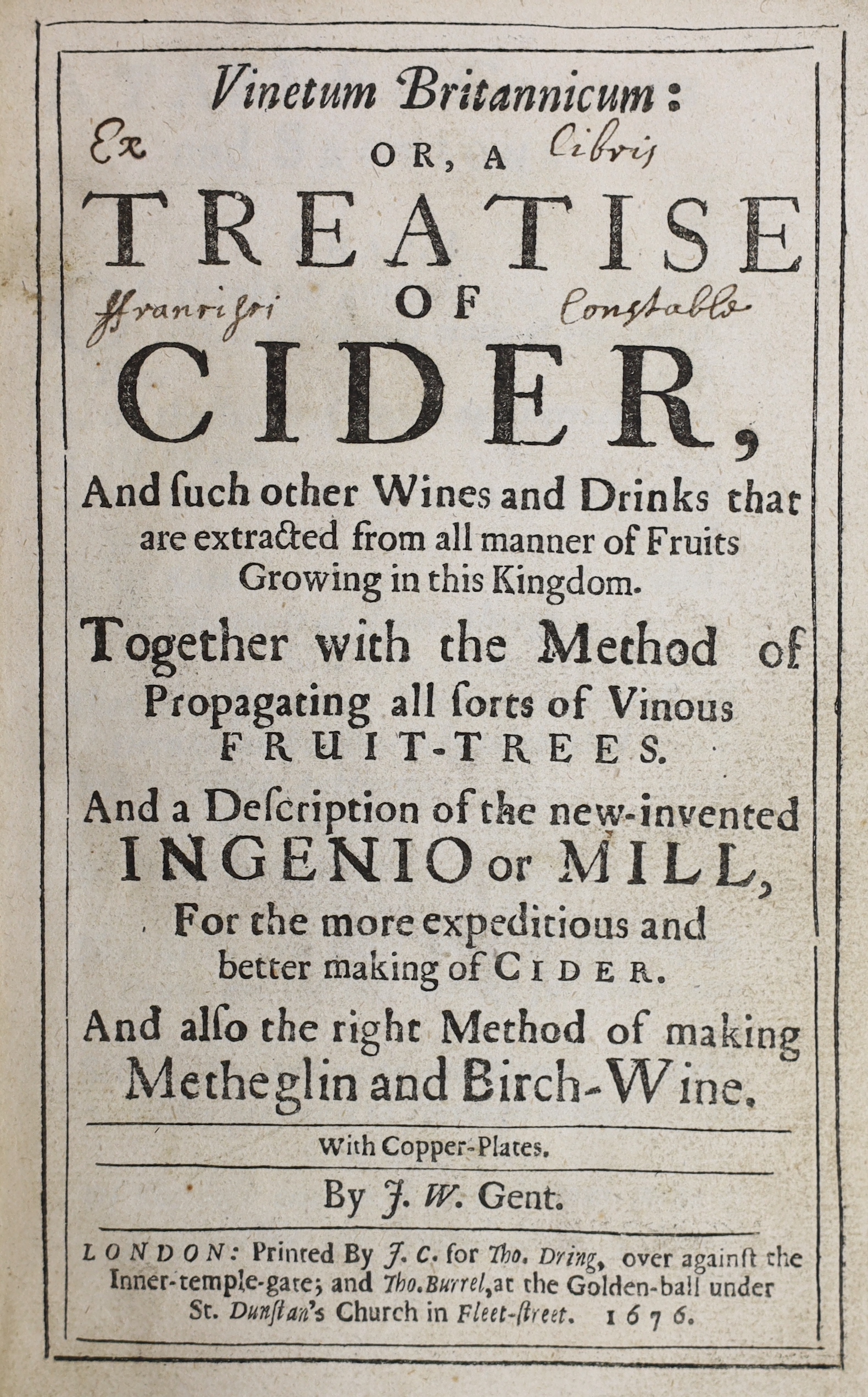 [Worlidge, John] - Vinetum Britannicum: or, A Treatise of Cider, and such other wines and drinks that are extracted from all manner of fruits growing in this Kingdom ... by J.W. Gent